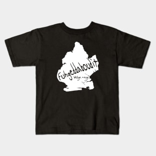 Fuhgeddaboudit Bklyn Kids T-Shirt